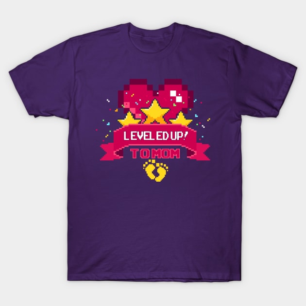 Leveled Up to Mom! T-Shirt by FEDchecho